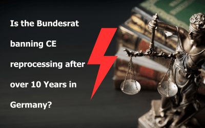 Is the Bundesrat banning CE reprocessing after over 10 Years in Germany?